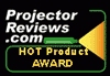 Projector Reviews Hot Product Award
